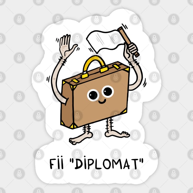 Fii diplomat Sticker by adrianserghie